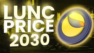 ПРОГНОЗ ЦЕН LUNA CLASSIC 2030 🔔 - ПОЧЕМУ LUNA CLASSIC СДЕЛАЕТ ВАС МИЛЛИОНЕРОМ🤑