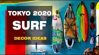 SURF DECOR IDEAS - TOKYO 2020 - Interior Design | You!Home