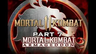 Mortal Kombat: Armageddon (K.A.F) - MK11 Characters - Part 7 Final