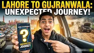 Lahore ➝ Gujranwala | Unexpected Journey 😲🔥 | Travel Vlog