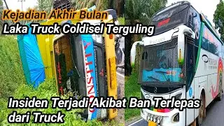 Truck Coldisel Terguling - Insiden Terjadi Ban Terlepas Dari Truck di Sekitaran Bukit Kodok