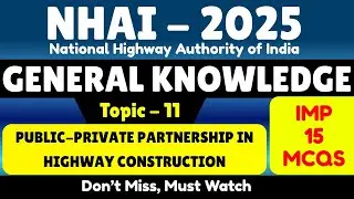 Public Private Partnership in Highway Construction | NHAI Recruitment 2025 | NHAI GK Important MCQS