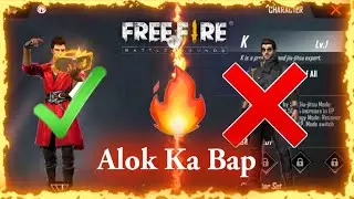Alok Ka Bap 🔥\New Character 