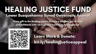 Healing Justice: Love in Action | Lower Susquehanna Synod Generosity Appeal 2025-2026