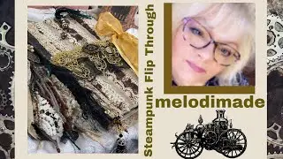 #melodimade #steampunk - Steampunk Junk Journal - Flip through 2021