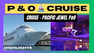 Cruise 🚢 Pacific Jewel. P&O Cruise's amazing holidays for over 90 years.