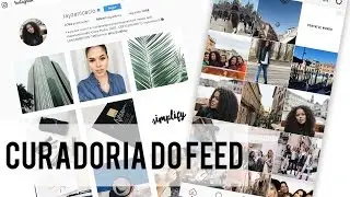 COMO ORGANIZAR O FEED DO INSTAGRAM - EPISÓDIO #04 | RAYZA NICÁCIO
