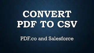 How to Convert PDF to CSV in Salesforce Apex using PDF.co