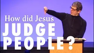How Did Jesus Judge People? | Pastor Richard Dahlstrom