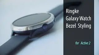 Emphasize your Wrist! With Ringke Bezel Styling for Galaxy Active 2!