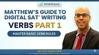 Verbs Part 1 | Matthew's Guide to Digital SAT Writing