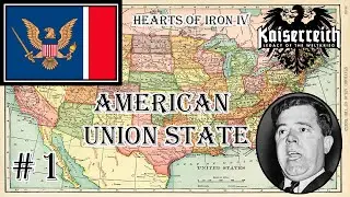 Hearts of Iron IV - Kaiserreich: American Union State #1