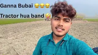 Ganna Bubai | Anshu Spn Vlog 