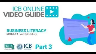 ICB Online Video Guide Business Literacy Module 2 - VAT Calculations