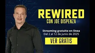 C&oacute;mo transformar tu vida con Joe Dispenza | GAIA Rewired