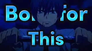 Blue Exorcist [amv] Born for this #anime #amv #blueexorcist