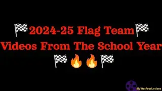 Flag Team Videos From The 2024-25 School Year (2025)