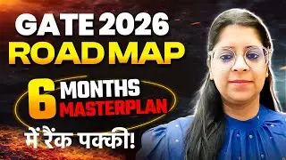 GATE 2026 Roadmap | GATE Exam 6 Months में रैंक पक्की! 🚀 | GATE 2026 Masterplan