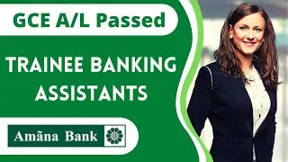 Trainee Banking Assistant Vacancies- Amana Bank &ndash; Bank Jobs 2022 | Job vacancies in Sri Lanka 2022