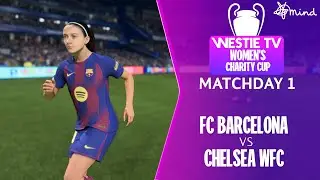 FC Barcelona vs Chelsea WFC | Westie TV Women's Charity Cup 2025