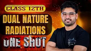 Dual Nature and Radiation Class 12th Physics | Complete Chapter With Numerical Maharastra Board