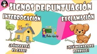 Signos de Puntuación | Interrogación y Exclamación | Aula chachi - Vídeos educativos para niños