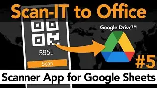 Using Scan-IT to Office, the (Barcode/QR Code) #ScannerApp Made for #GoogleSheets
