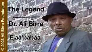 The Legend Dr. Ali Birra  Timeless Tunes - Ejaa'babaa