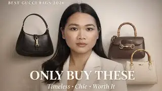 Top 6 Gucci Bags to Buy in 2026 | Timeless, Chic & Worth the Money 