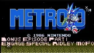 Metroid(NES): EP: 6: Bonus Episode: Part: 1: Engage Special Ridley MoFo