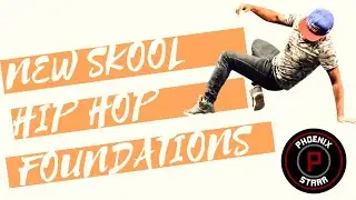 NEW SCHOOL HIP HOP FOUNDATIONS DANCE STEPS | PHOENIX STARR |