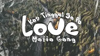KAS TINGGAL SA PU LOVE - MAFIA GANG ( MV ) 2023