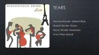Tears (Isaac Eicher, Shelby Eicher, Nathan Eicher, Ivan Pe&ntilde;a)