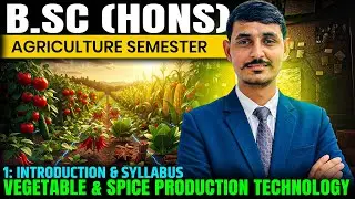 production technology for vegetables and spices  Syllabus & Introduction | bsc agriculture classes