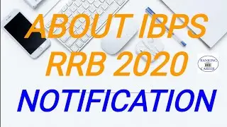 ABOUT IBPS RRB 2020 NOTIFICATION !!