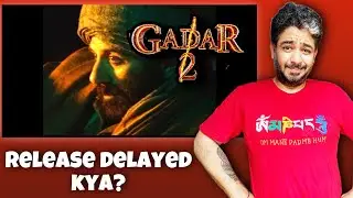 Gadar 2 Release Date Latest Update, Delay ho gayi kya 🤔, Gadar 2 Trailer, Sunny Deol