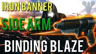 Destiny - The Binding Blaze Review - Rise of Iron Iron Banner Sidearm