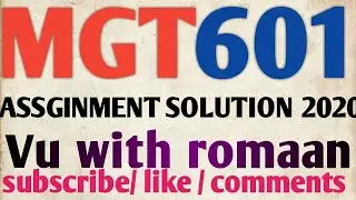 MGT601- ASSGINMENT SOLUTION 2020// 100% CORRECT ANSWER// FOR VU STUDENTS