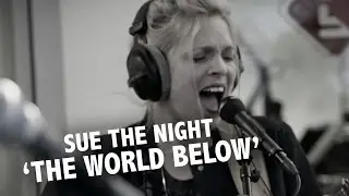 Sue The Night - 'The World Below' Live @ Ekdom In De Ochtend