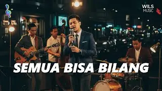 Semua Bisa Bilang (Jazz Cover) &ndash; Versi Lembut & Penuh Nostalgia