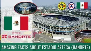 Estadio Azteca &ndash; The Most Legendary Stadium in Football History!