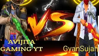 AVIJIT,,Vs GyanSujan The Rivalry Begins!yan Gaming