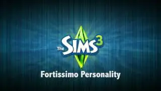 Sims 3 - Fortissimo Personality (Steve Jablonsky)