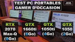 Test PC portables gamer d'occasion GTX 1050 VS 1050ti VS 1660ti VS RTX 2070 Max-Q