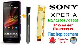 How To Change Sony Xperia M2/C1904/c1905, Power Button Flax, सोनी मोबाइल का पावर बटन कैसे चेंज करें
