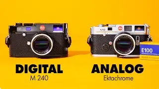 Leica M 240 vs Kodak Ektachrome - digital vs analog