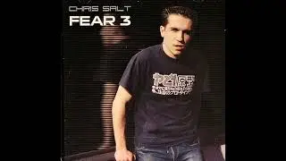 Chris Salt - Fear 3 (CD2) [2004]