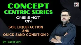 Soil Liquefaction and Quick sand Condition? | 100% Concept Understanding by Badal Soni Sir