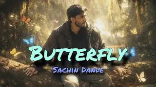SACHIN - Butterfly | Official Music Video (Prod.   Robeat)