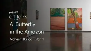 ART TALKS: Mahesh Baliga